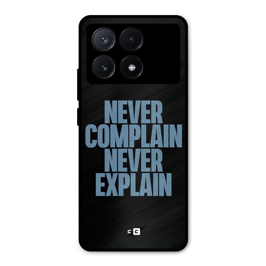 Never Complain Never Explain Metal Back Case for Poco X6 Pro