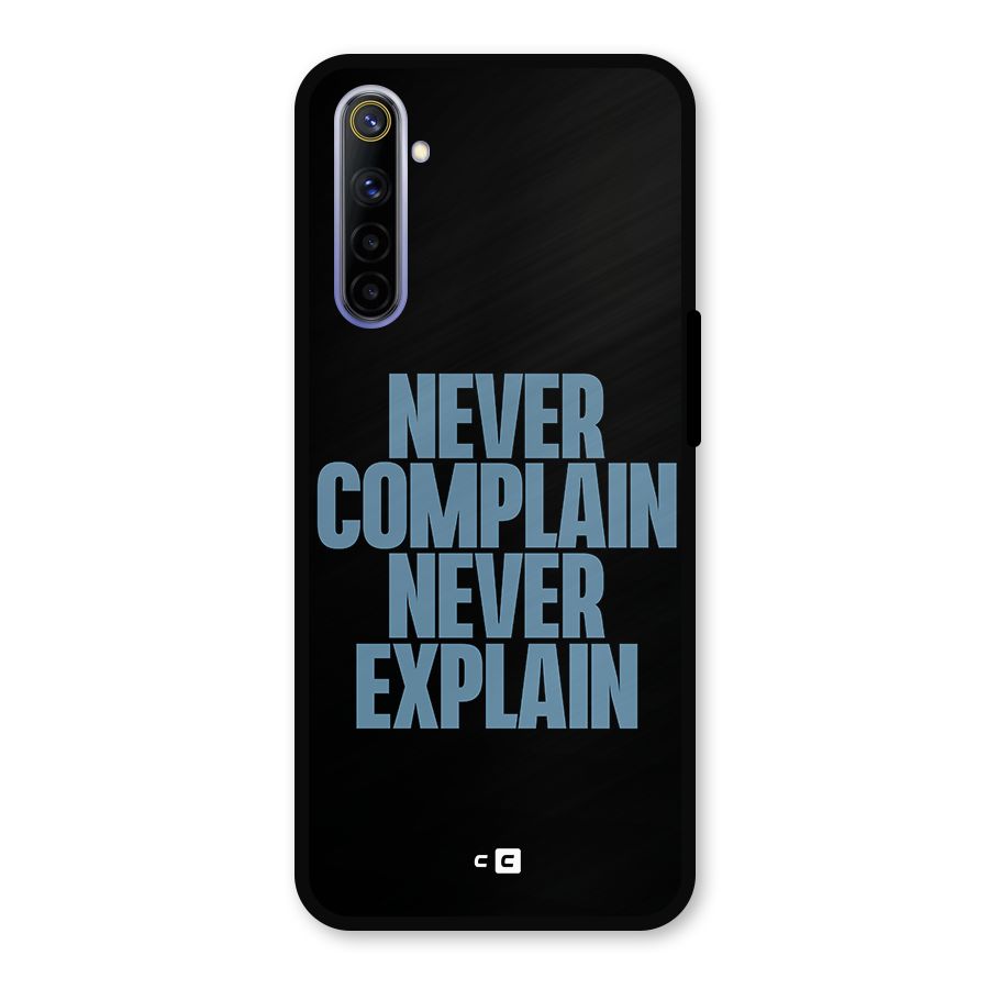 Never Complain Never Explain Metal Back Case for Realme 6i