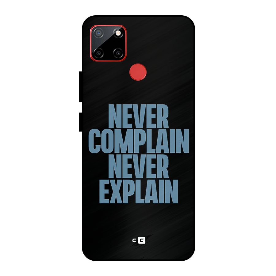 Never Complain Never Explain Metal Back Case for Realme C12