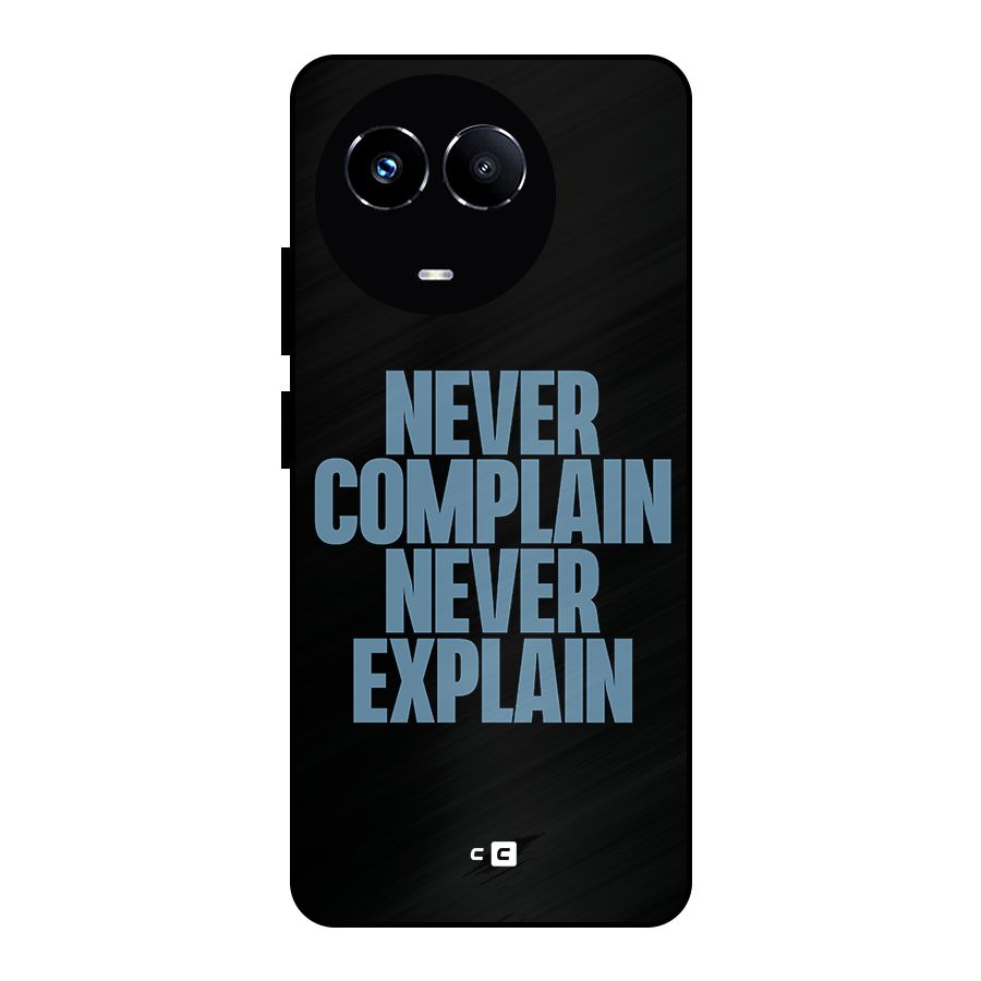 Never Complain Never Explain Metal Back Case for Realme Narzo 60X