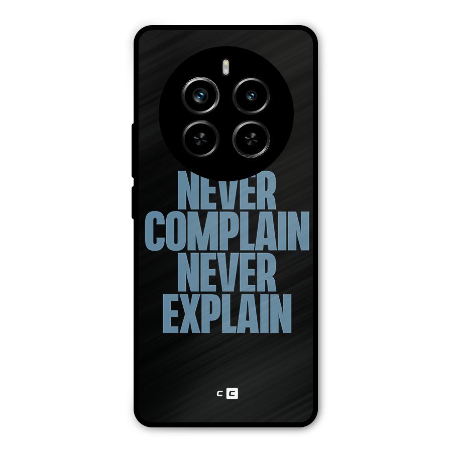 Never Complain Never Explain Metal Back Case for Realme P1 Pro