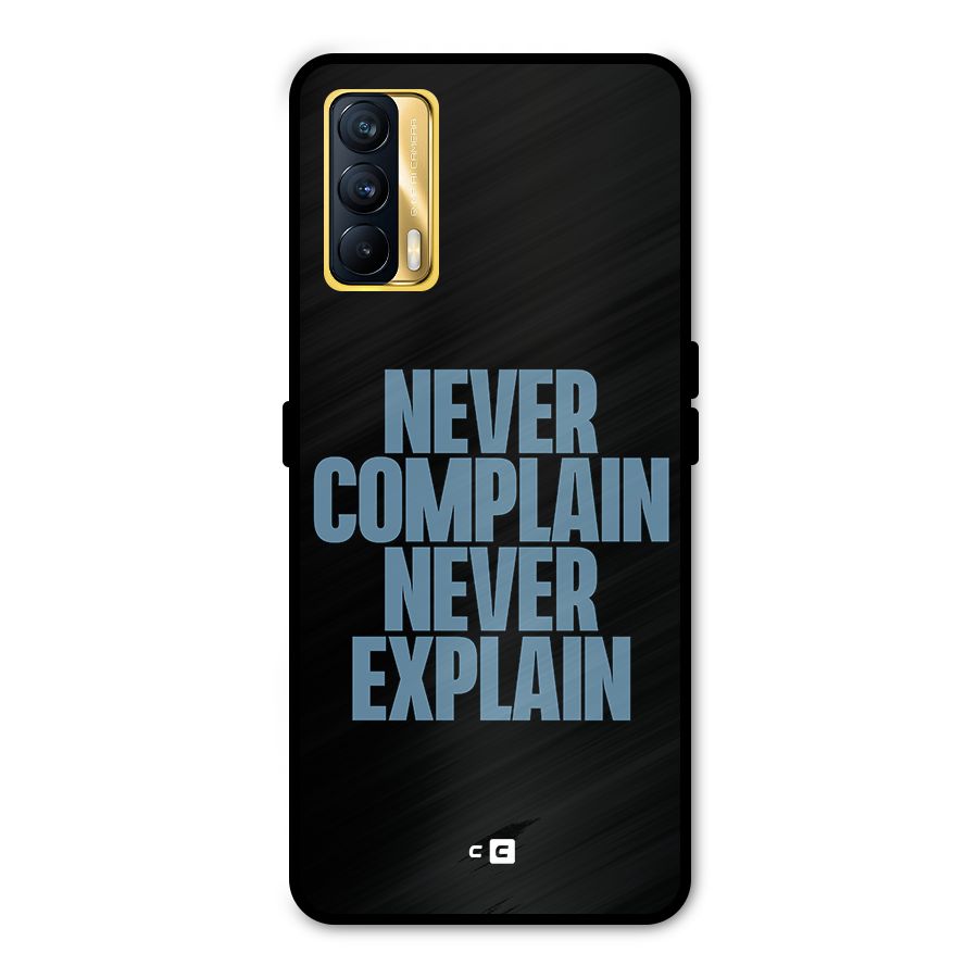 Never Complain Never Explain Metal Back Case for Realme X7