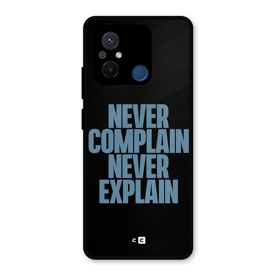 Never Complain Never Explain Metal Back Case for Redmi 12C
