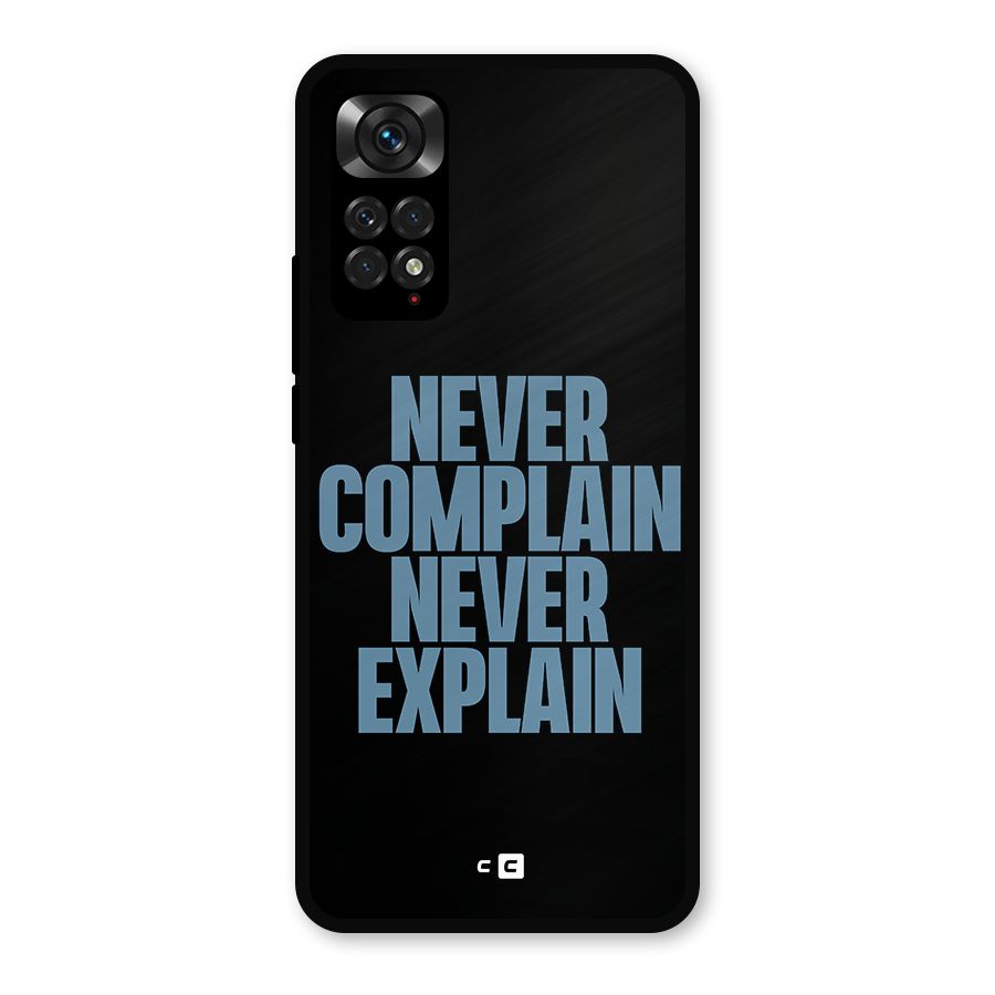 Never Complain Never Explain Metal Back Case for Redmi Note 11s