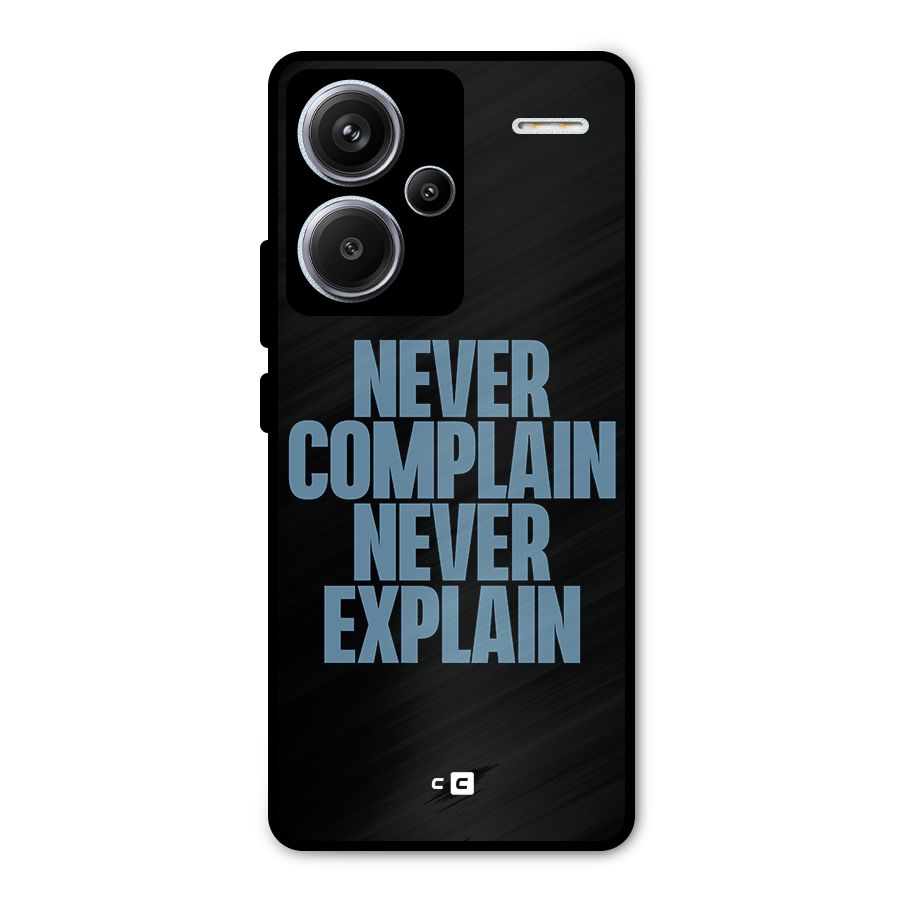 Never Complain Never Explain Metal Back Case for Redmi Note 13 Pro Plus