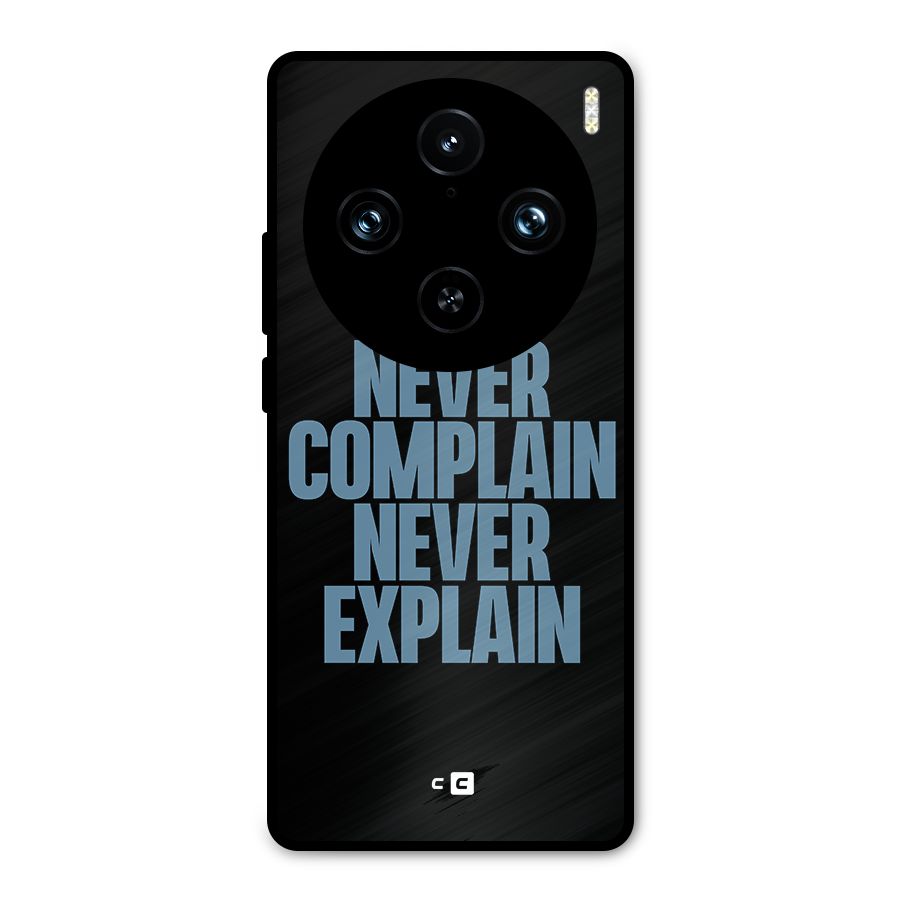 Never Complain Never Explain Metal Back Case for Vivo X100 Pro