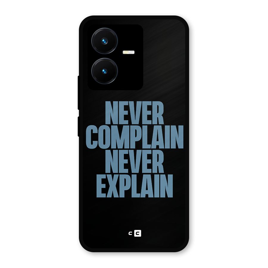 Never Complain Never Explain Metal Back Case for Vivo Y22s