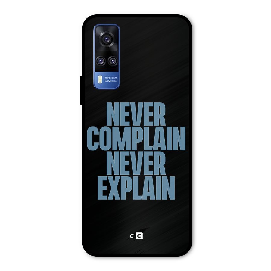 Never Complain Never Explain Metal Back Case for Vivo Y31