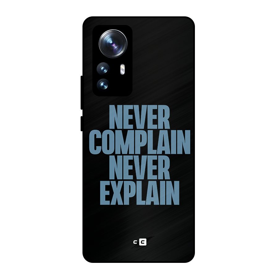 Never Complain Never Explain Metal Back Case for Xiaomi 12 Pro