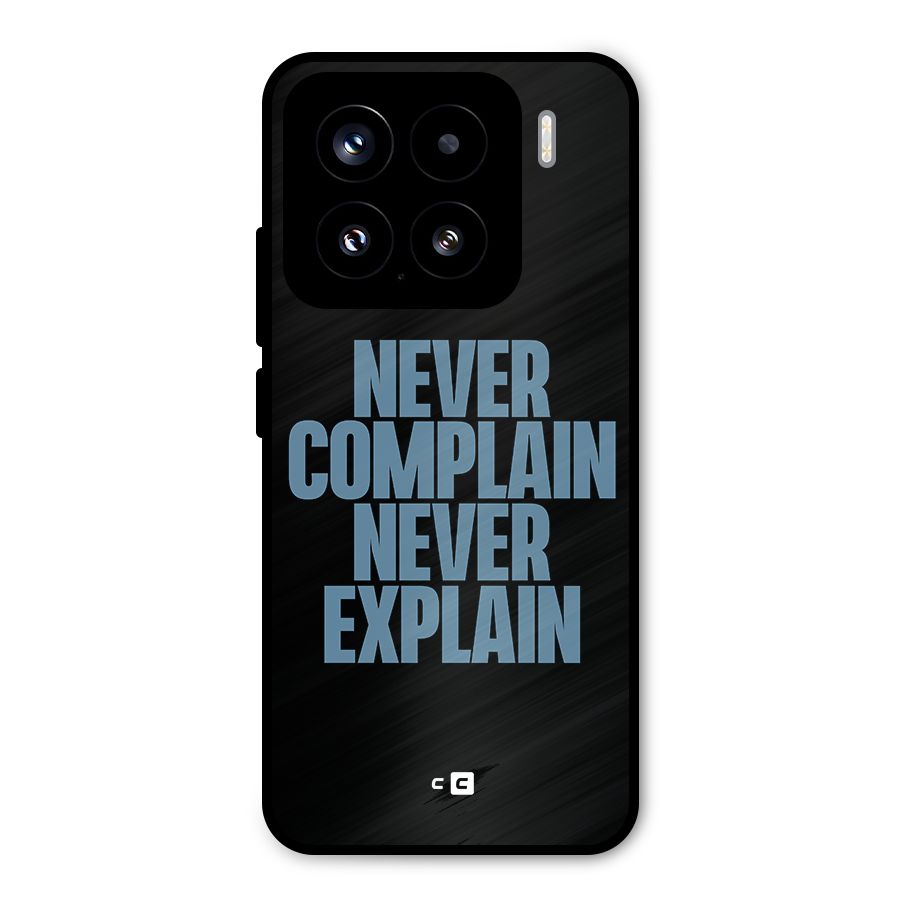 Never Complain Never Explain Metal Back Case for Xiaomi 15
