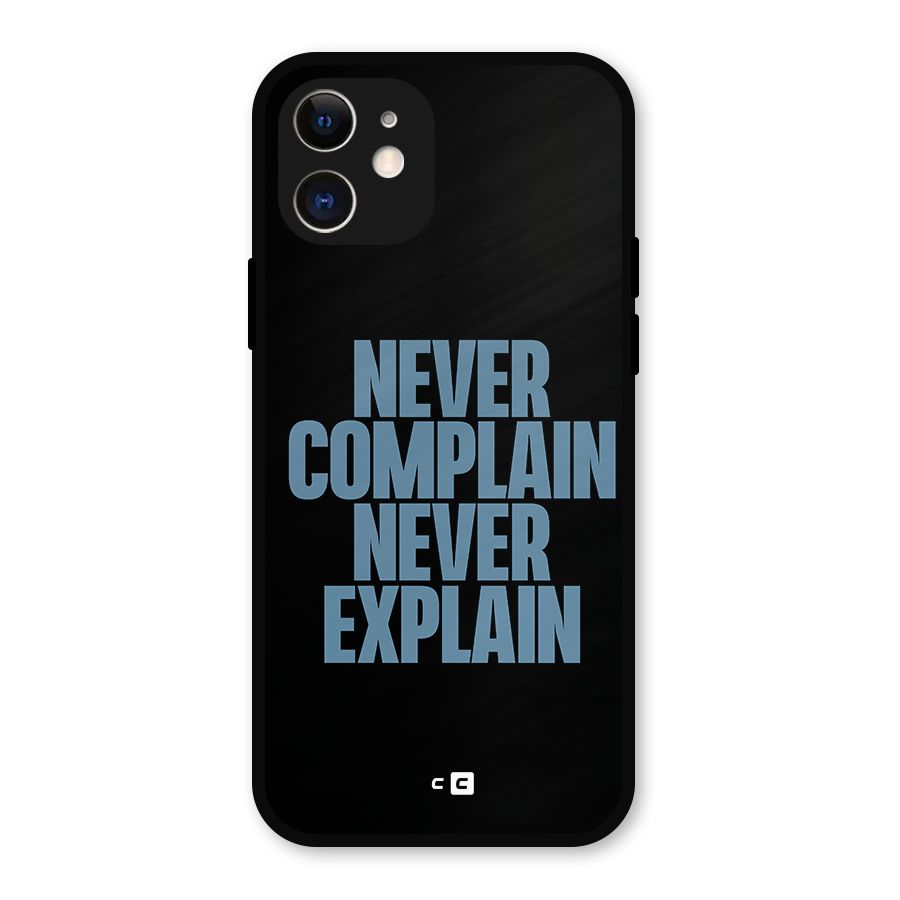 Never Complain Never Explain Metal Back Case for iPhone 12