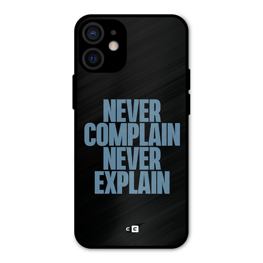Never Complain Never Explain Metal Back Case for iPhone 12 Mini