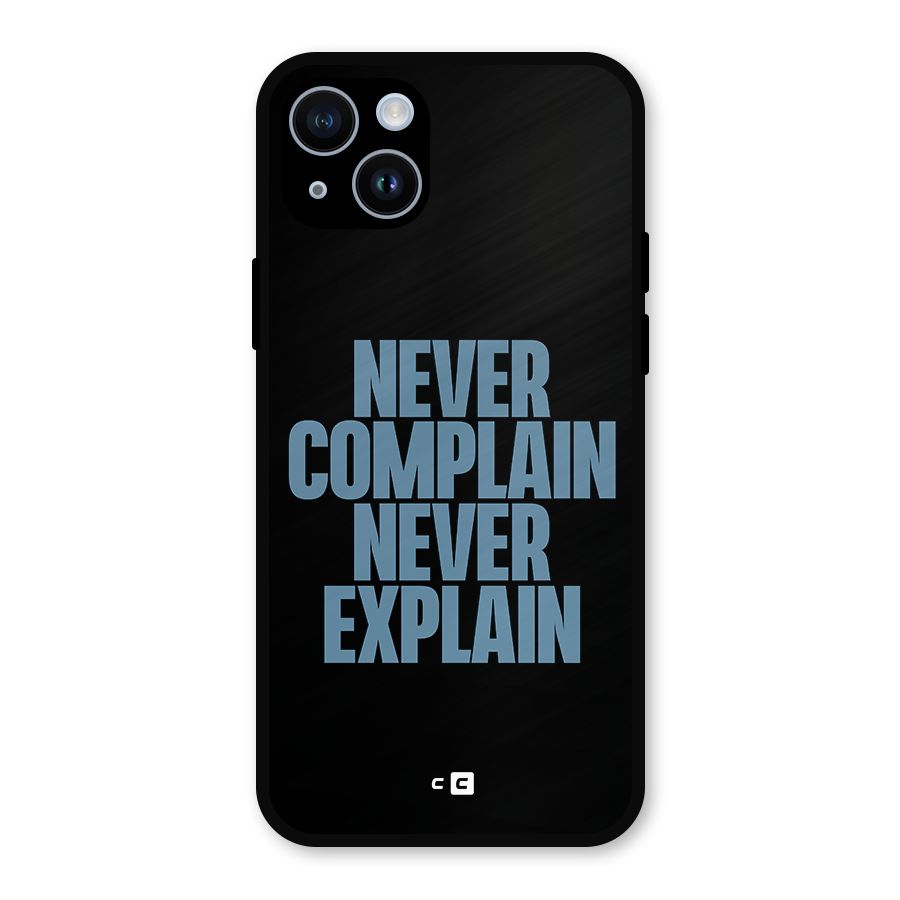 Never Complain Never Explain Metal Back Case for iPhone 14