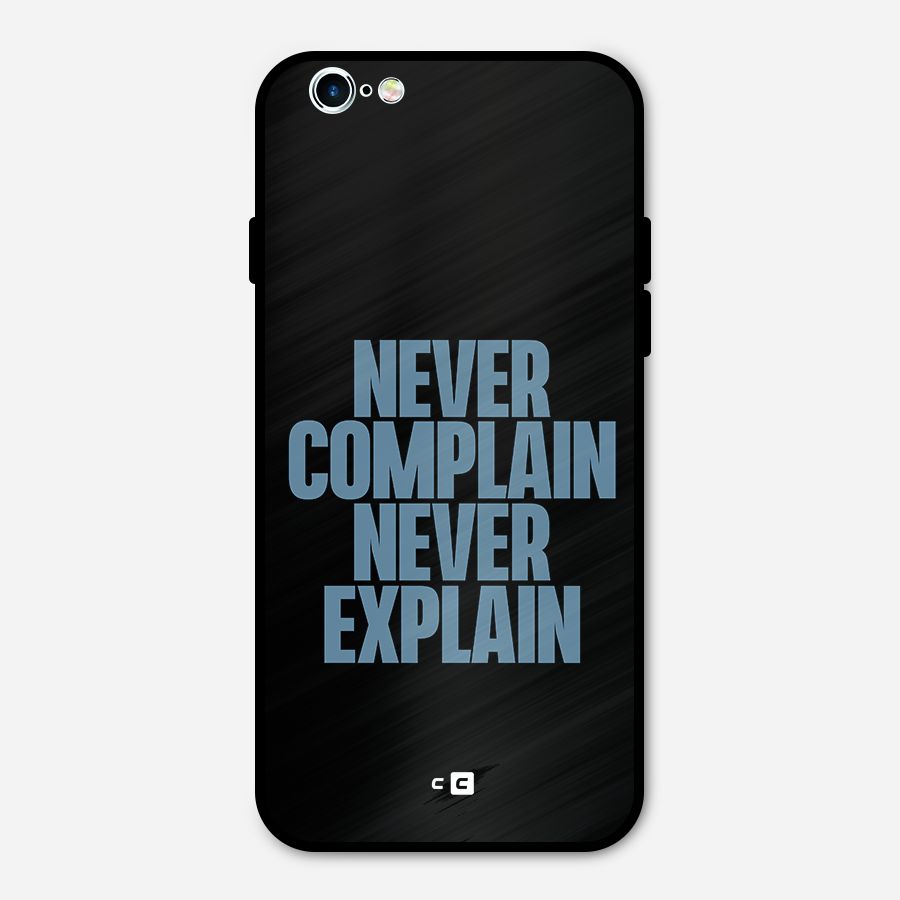 Never Complain Never Explain Metal Back Case for iPhone 6 6s
