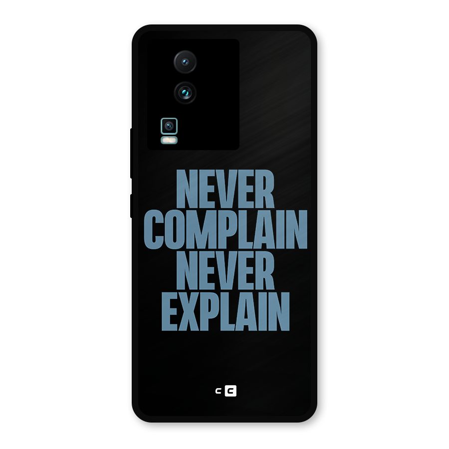 Never Complain Never Explain Metal Back Case for iQOO Neo 7 Pro