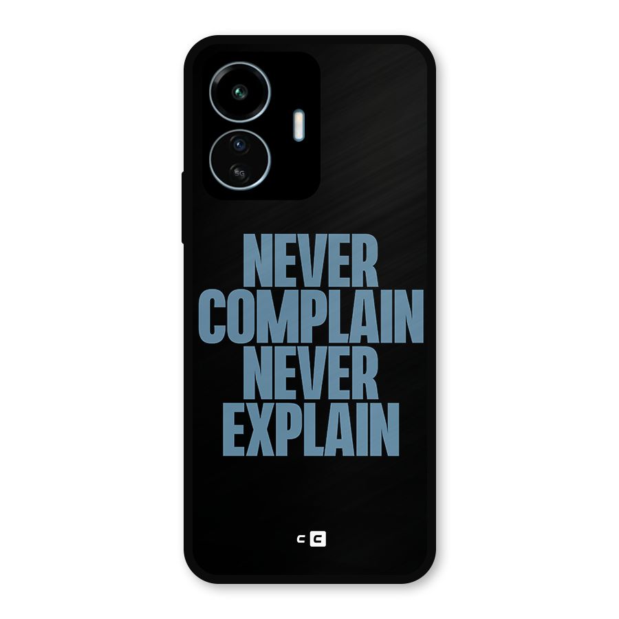 Never Complain Never Explain Metal Back Case for vivo iQOO Z6 Lite 5G
