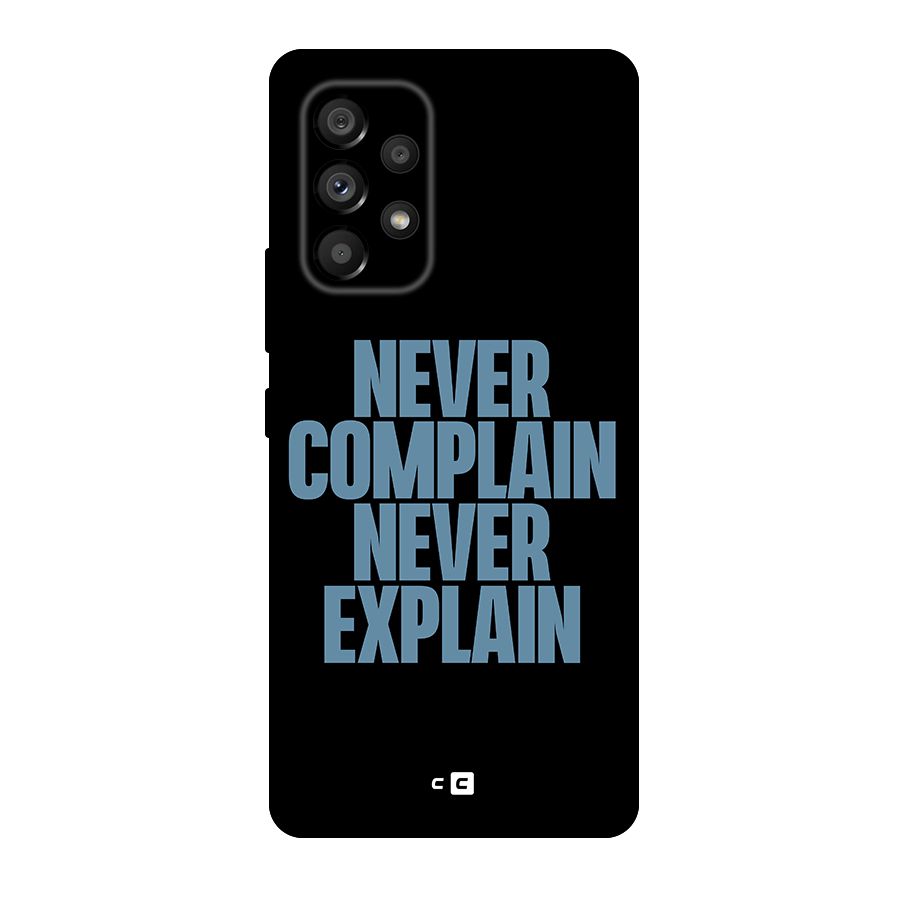 Never Complain Never Explain Original Polycarbonate Back Case for Galaxy A53 5G