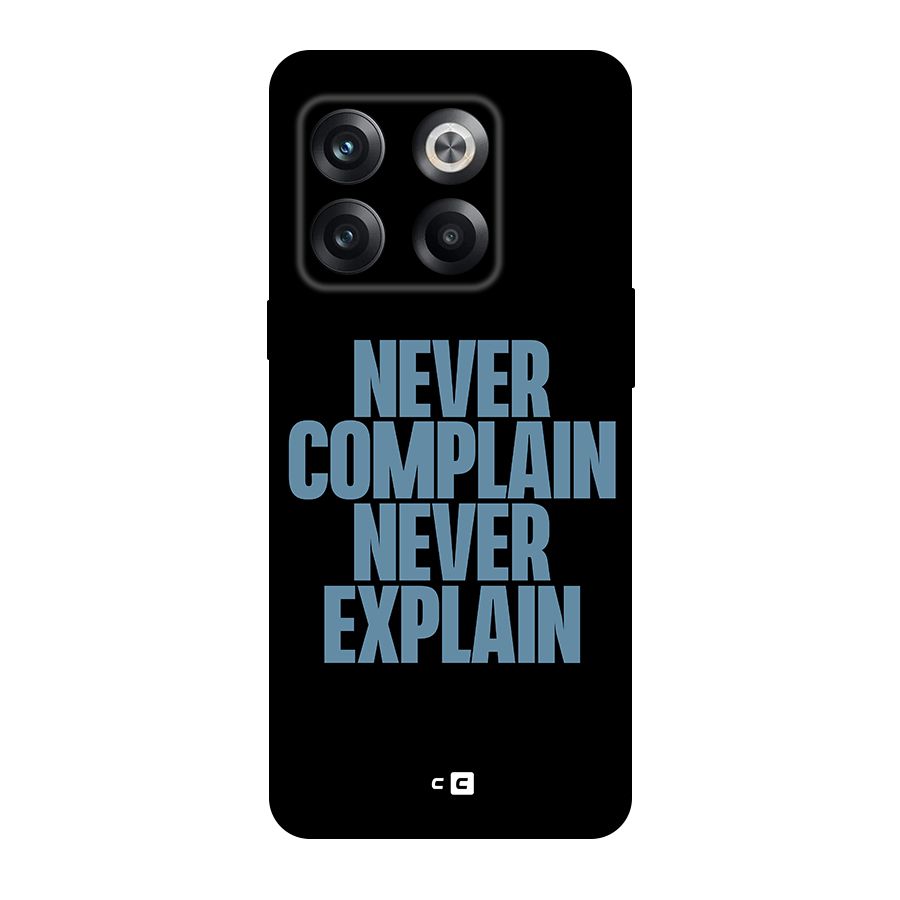 Never Complain Never Explain Original Polycarbonate Back Case for OnePlus 10T