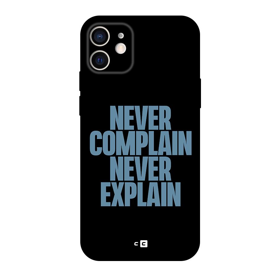 Never Complain Never Explain Original Polycarbonate Back Case for iPhone 12