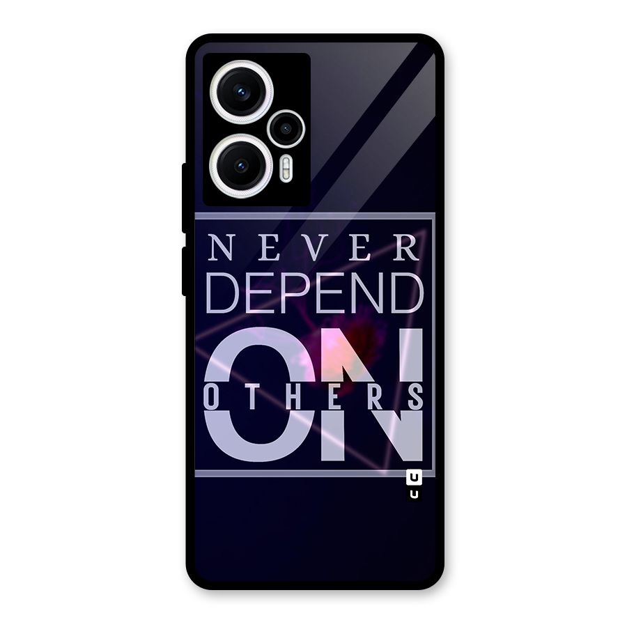 Never Depend On Others Glass Back Case for Poco F5