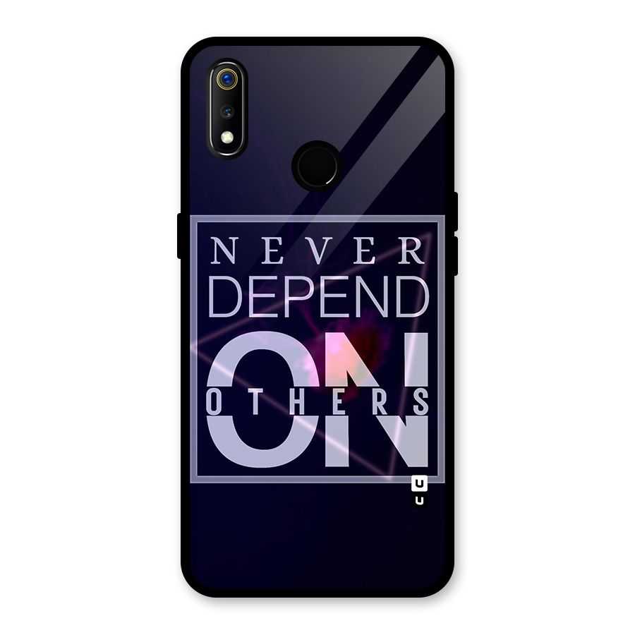 Never Depend On Others Glass Back Case for Realme 3i