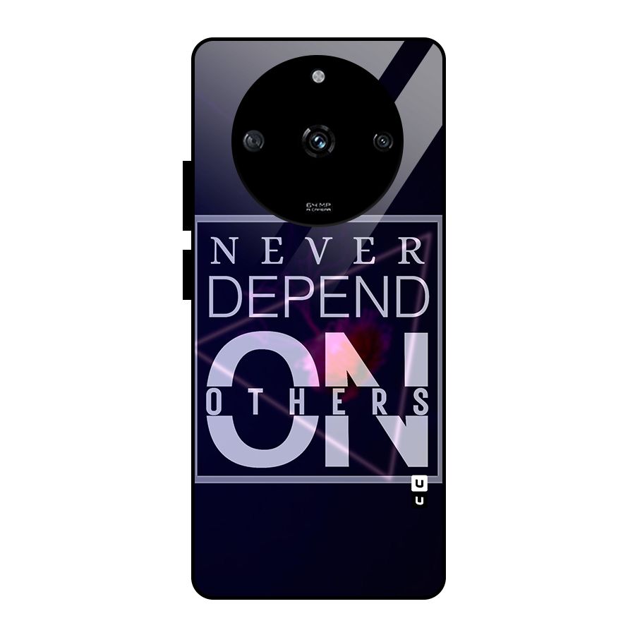 Never Depend On Others Glass Back Case for Realme Narzo 60 5G