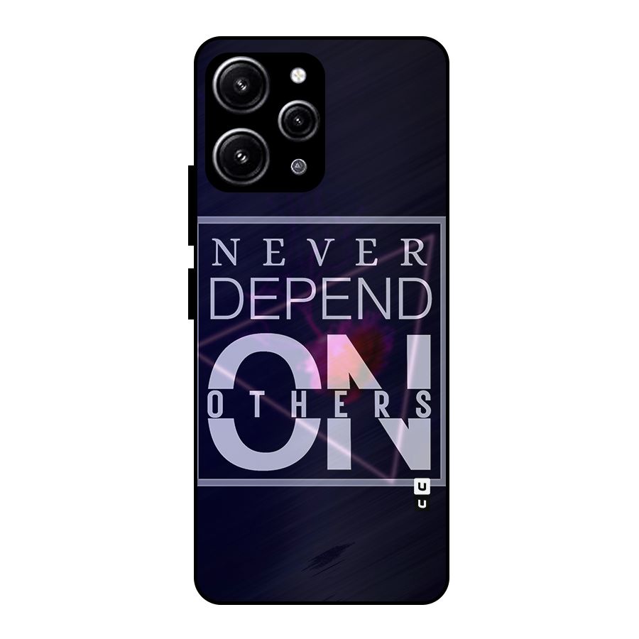 Never Depend On Others Glass Back Case for Redmi 12 4G