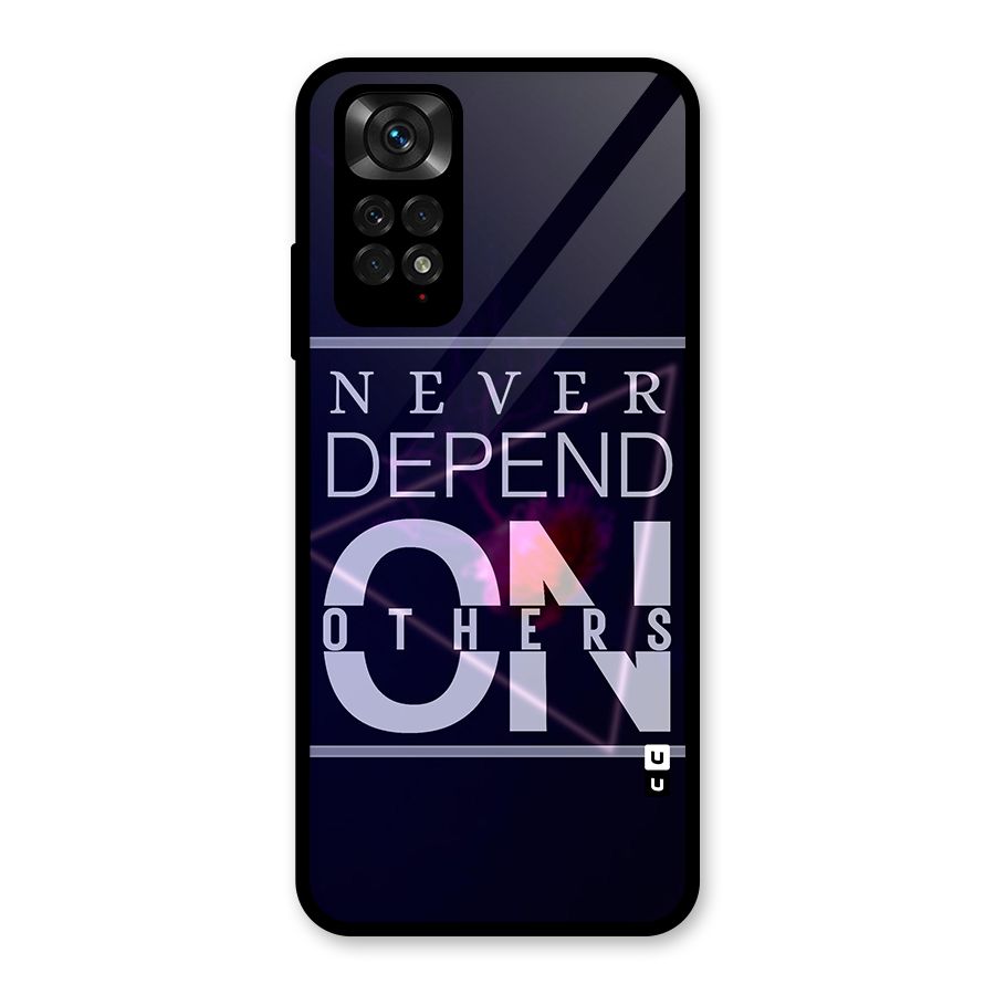 Never Depend On Others Glass Back Case for Redmi Note 11S