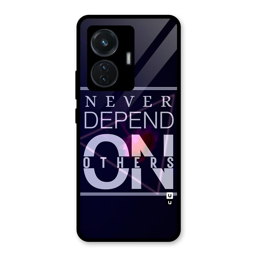Never Depend On Others Glass Back Case for iQOO Z6 44W