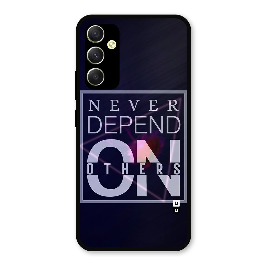 Never Depend On Others Metal Back Case for Galaxy A34