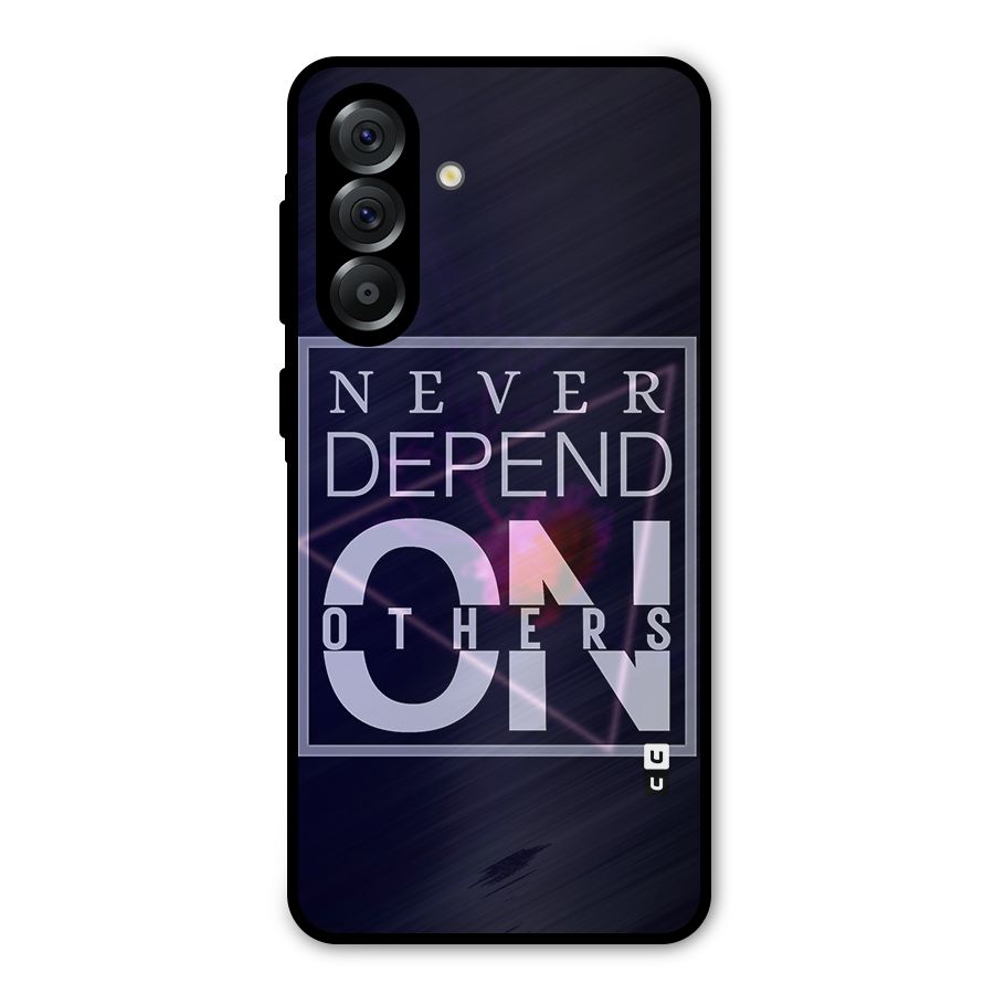 Never Depend On Others Metal Back Case for Galaxy A36