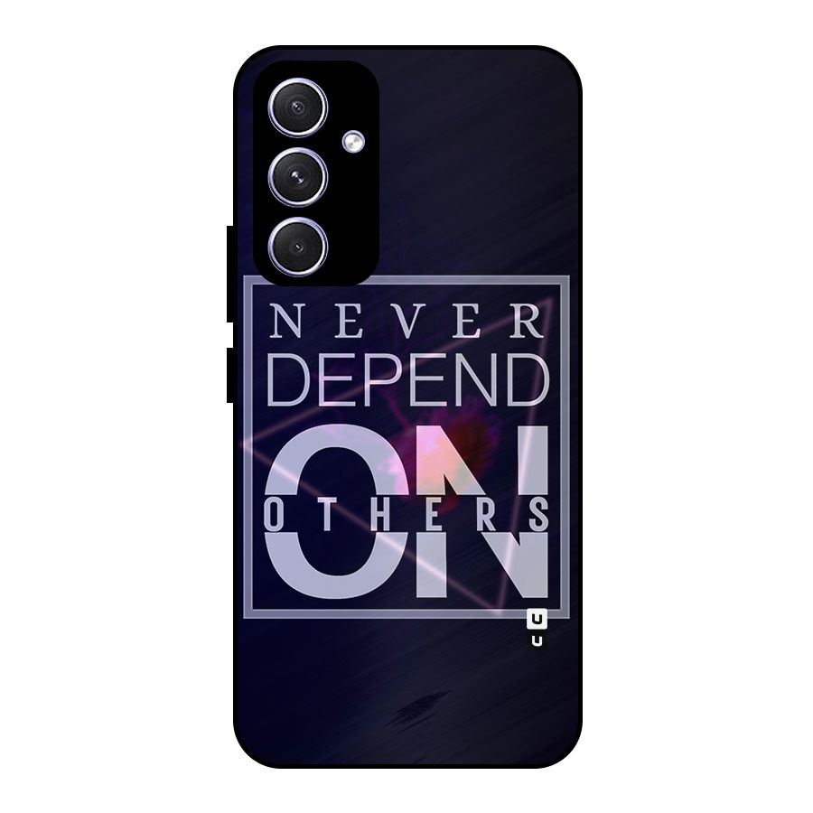Never Depend On Others Metal Back Case for Galaxy A54