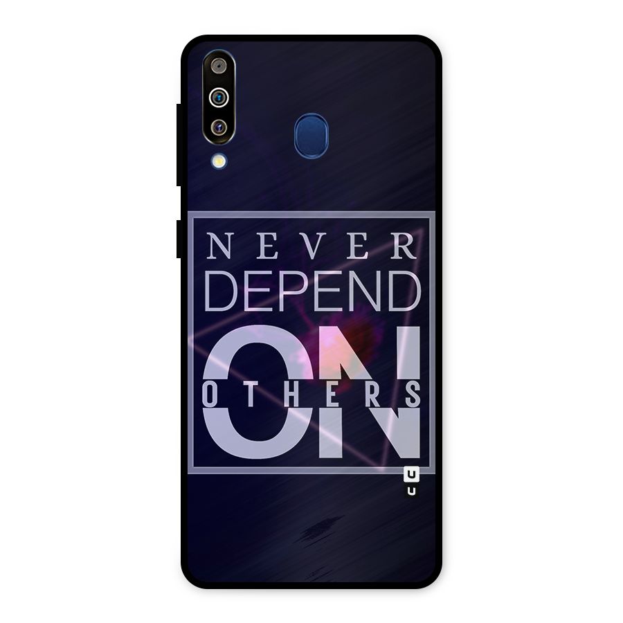 Never Depend On Others Metal Back Case for Galaxy M30