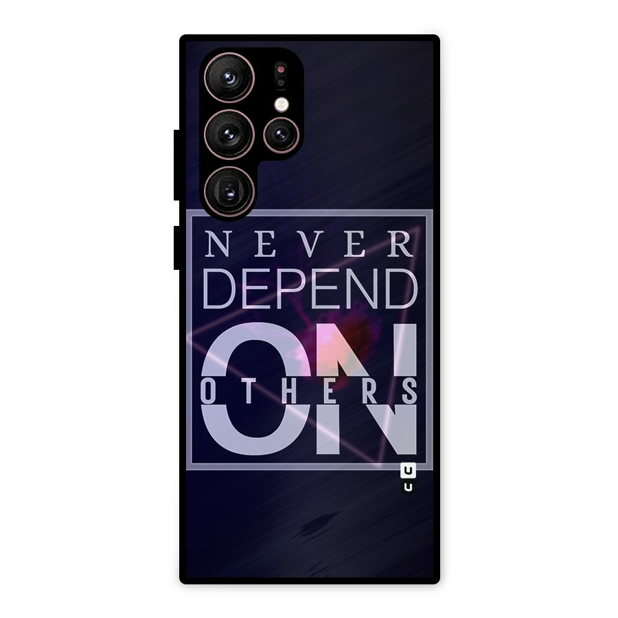 Never Depend On Others Metal Back Case for Galaxy S22 Ultra 5G