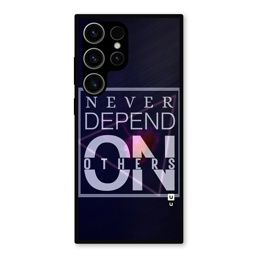 Never Depend On Others Metal Back Case for Galaxy S23 Ultra