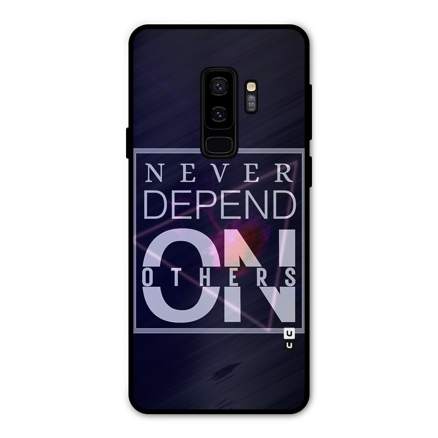 Never Depend On Others Metal Back Case for Galaxy S9 Plus
