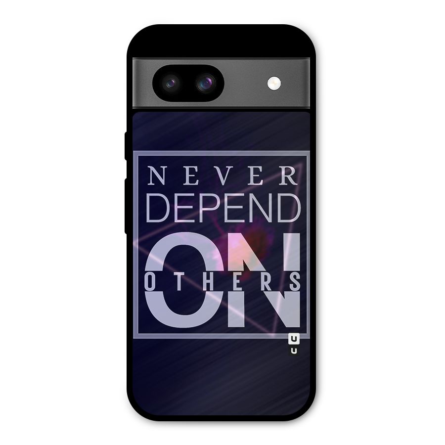 Never Depend On Others Metal Back Case for Google Pixel 8a