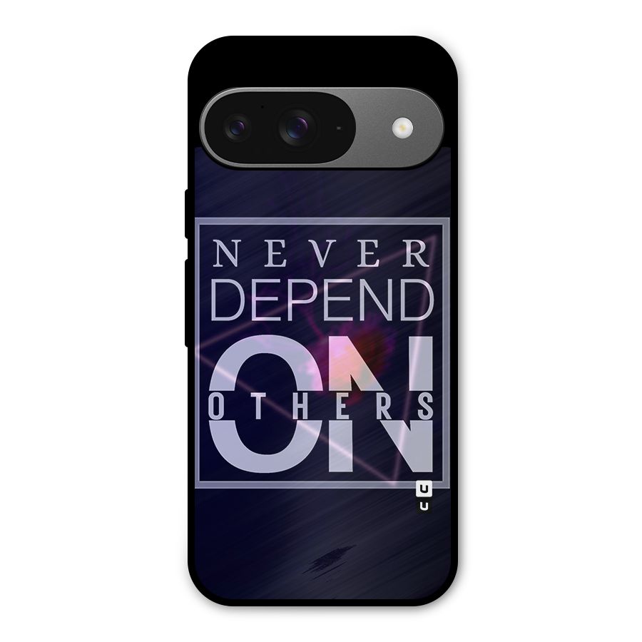 Never Depend On Others Metal Back Case for Google Pixel 9