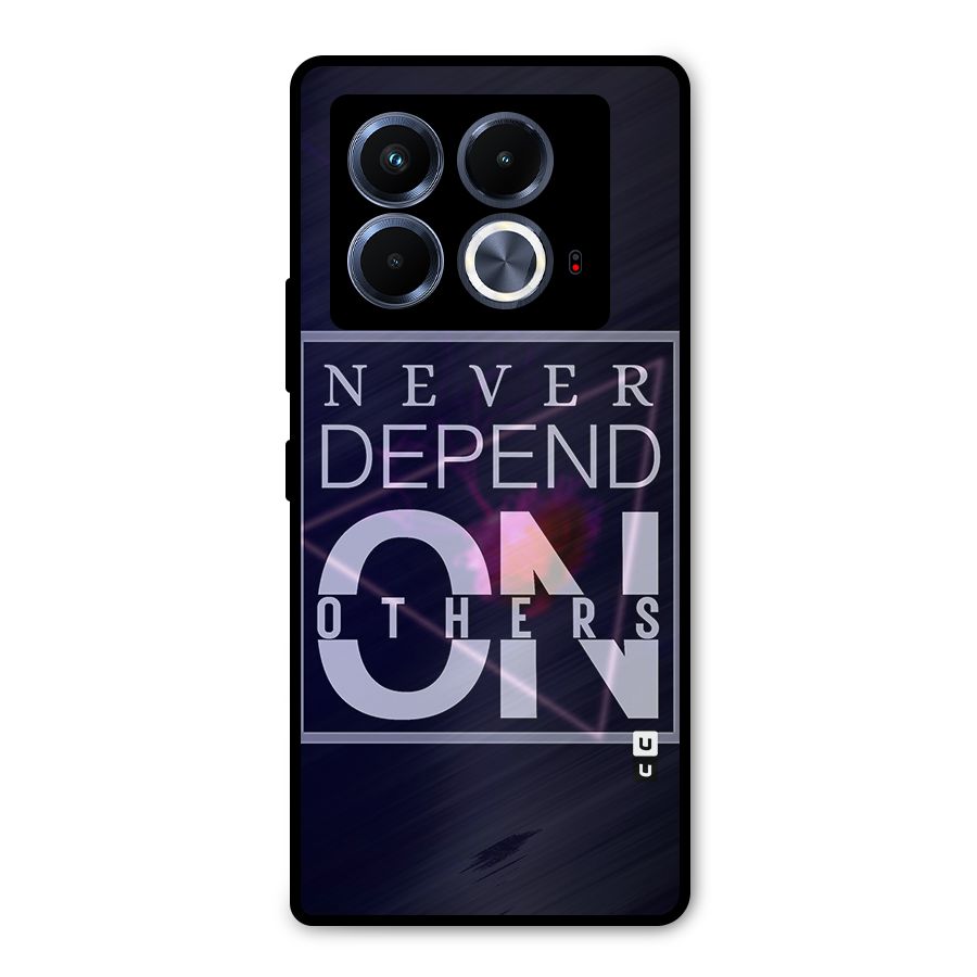 Never Depend On Others Metal Back Case for Infinix Note 40 5G