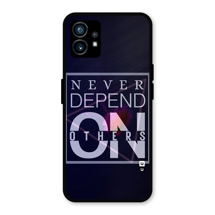 Never Depend On Others Metal Back Case for Nothing Phone 1
