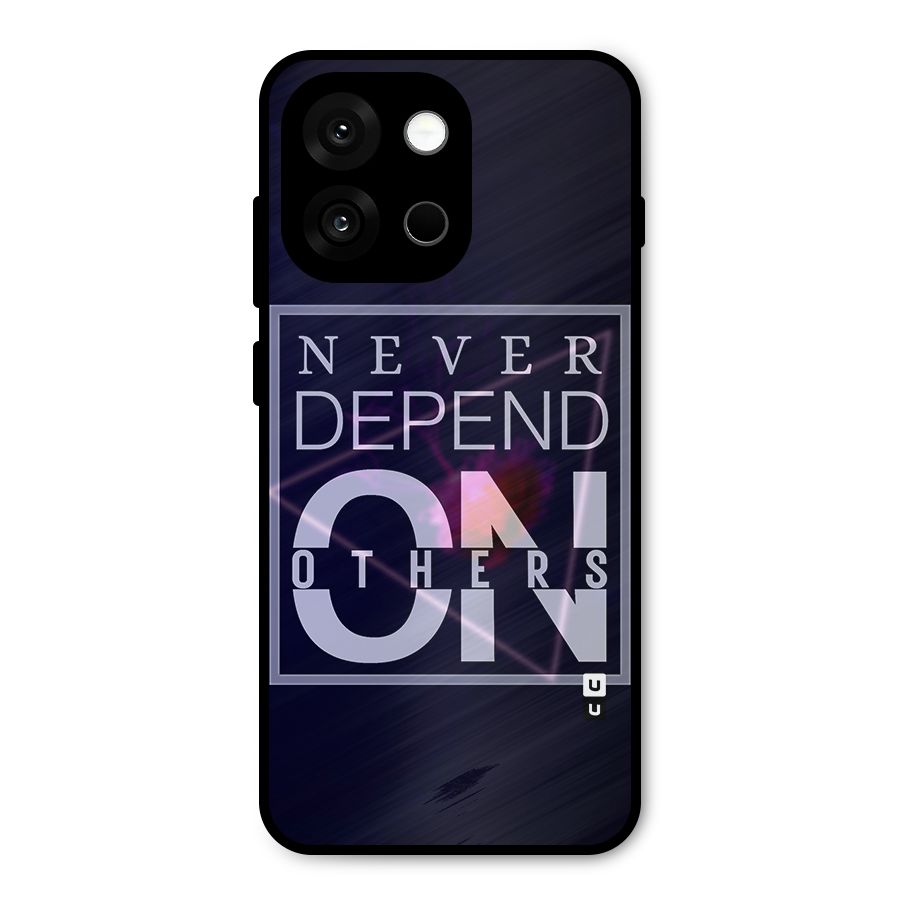 Never Depend On Others Metal Back Case for OnePlus 13s