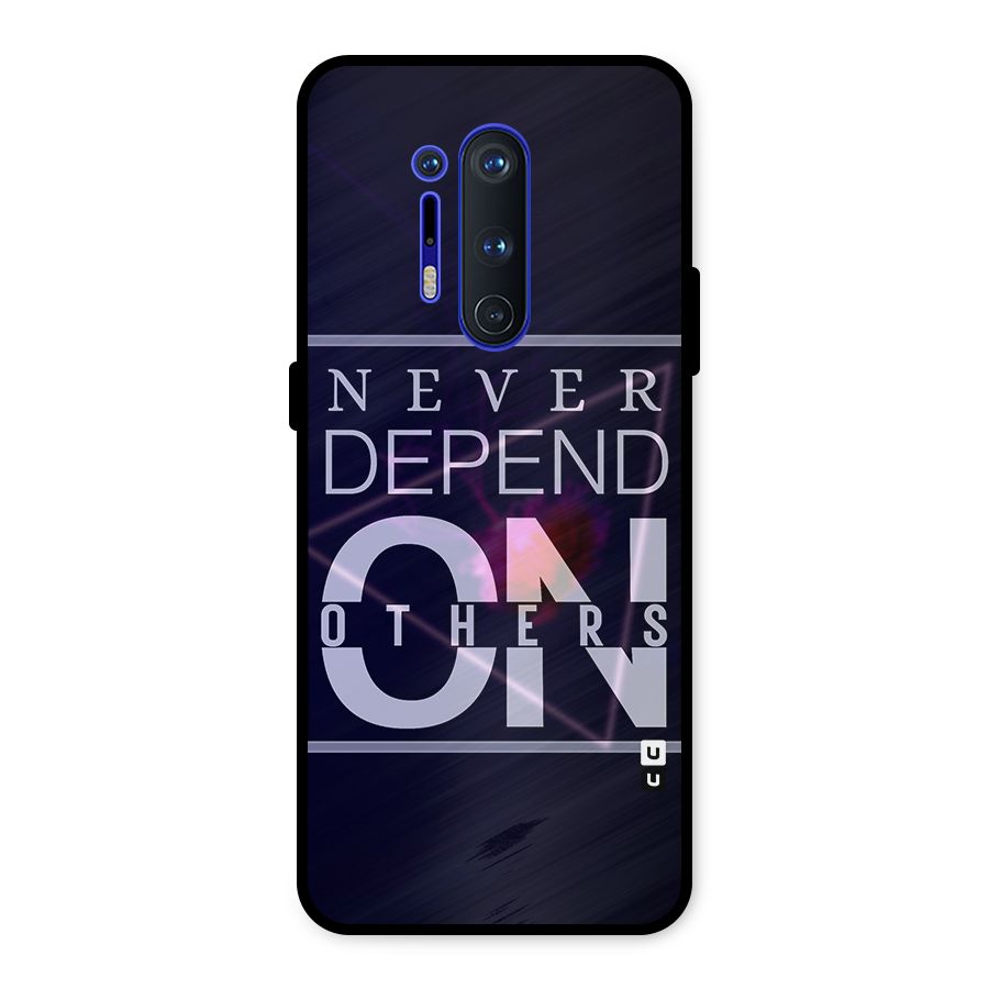 Never Depend On Others Metal Back Case for OnePlus 8 Pro