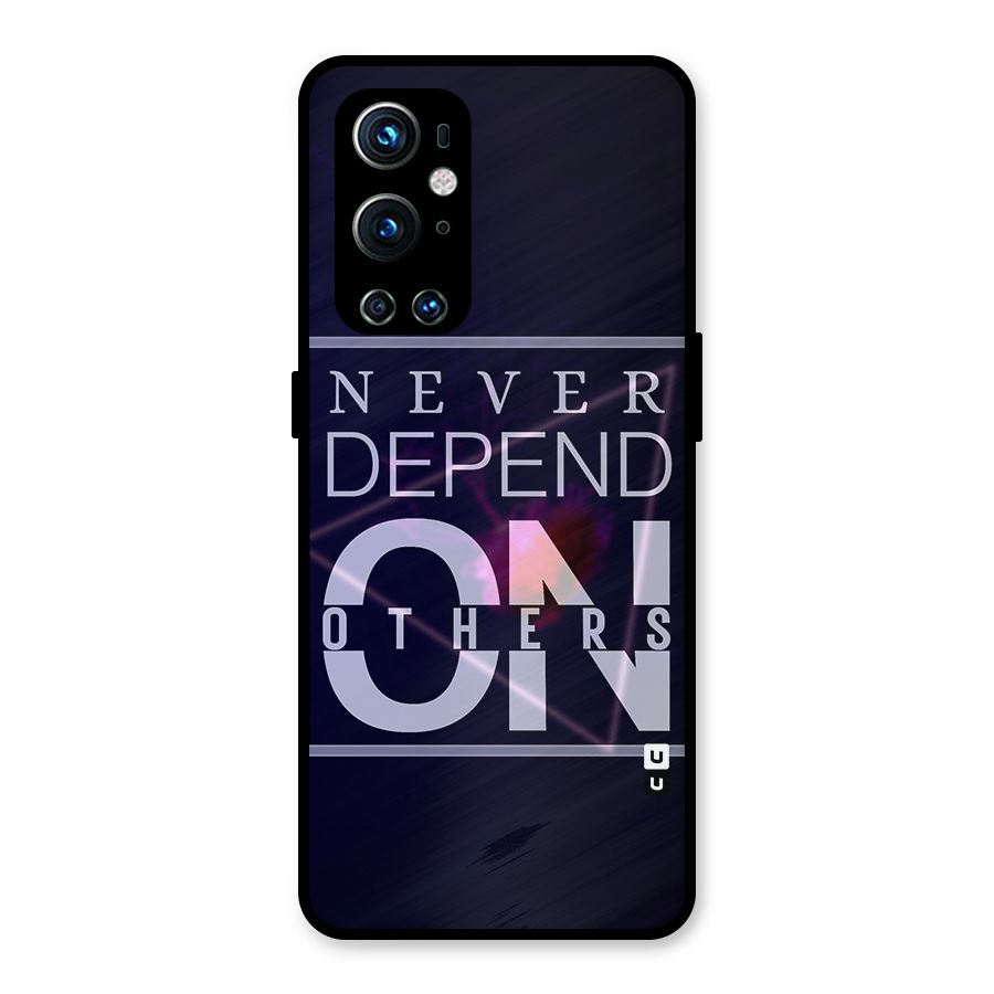 Never Depend On Others Metal Back Case for OnePlus 9 Pro