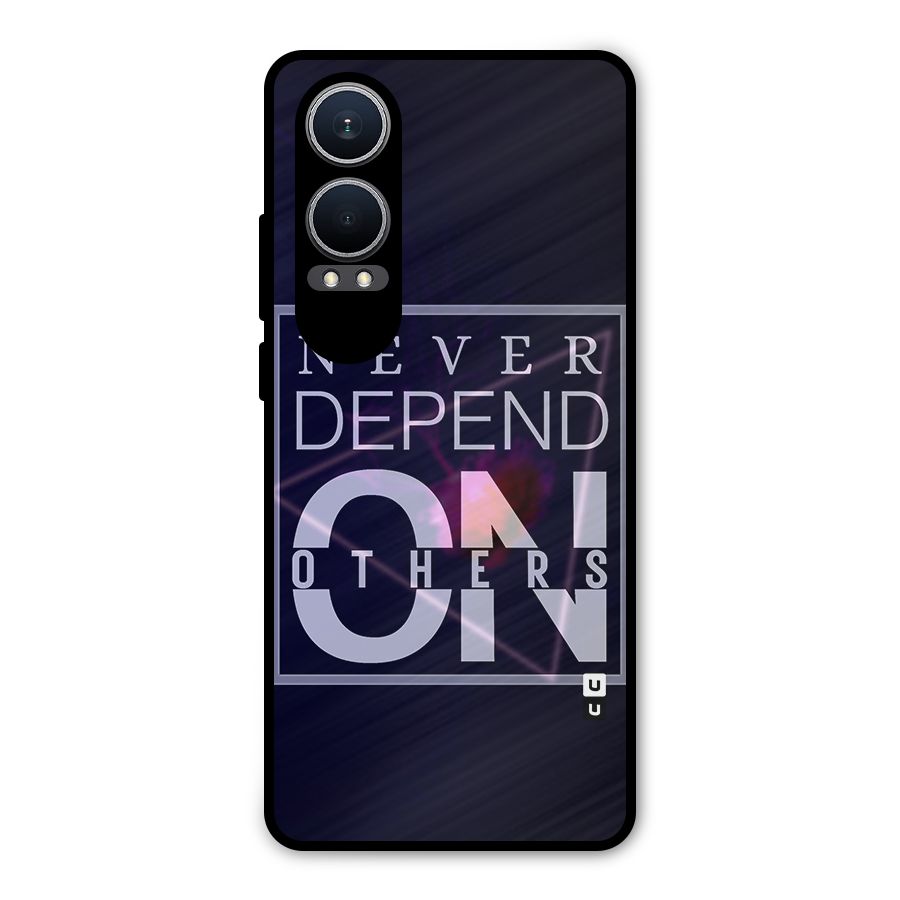 Never Depend On Others Metal Back Case for OnePlus Nord CE4 Lite
