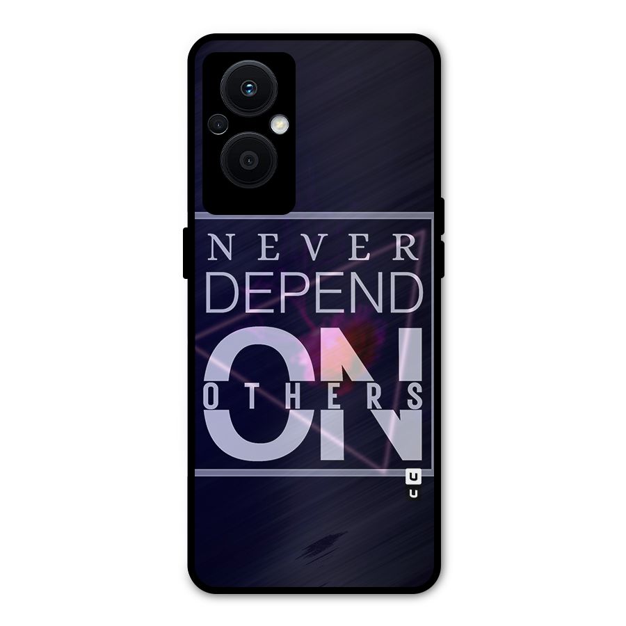 Never Depend On Others Metal Back Case for Oppo F21s Pro 5G