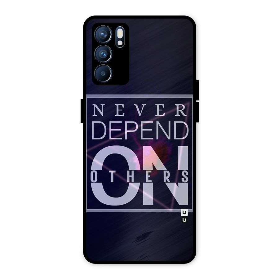 Never Depend On Others Metal Back Case for Oppo Reno6 5G