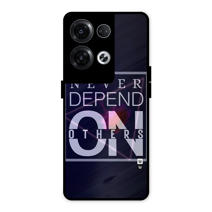 Never Depend On Others Metal Back Case for Oppo Reno8 Pro 5G