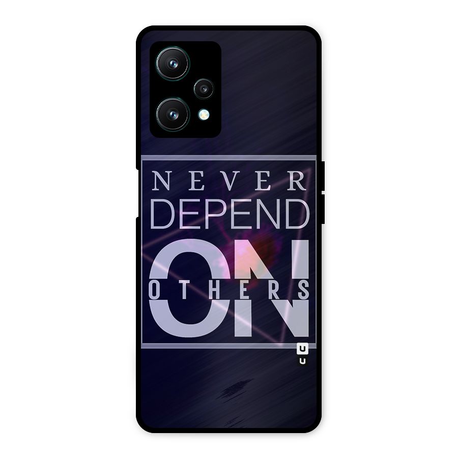 Never Depend On Others Metal Back Case for Realme 9 Pro 5G
