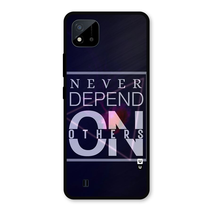Never Depend On Others Metal Back Case for Realme C11 2021