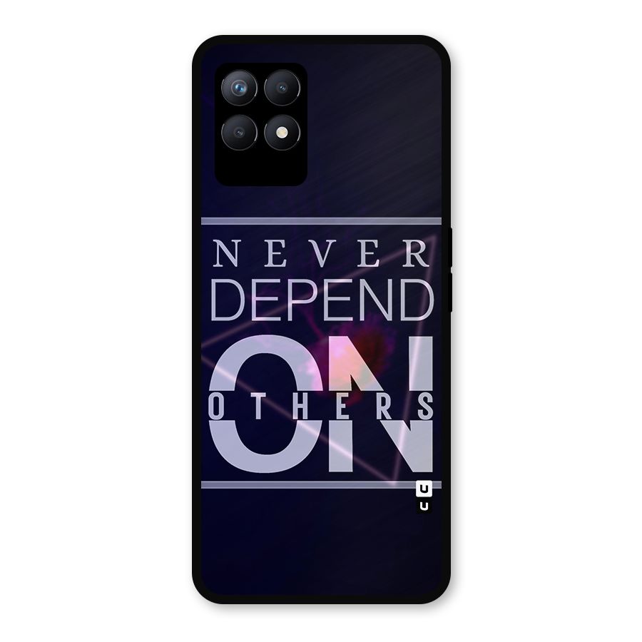 Never Depend On Others Metal Back Case for Realme Narzo 50